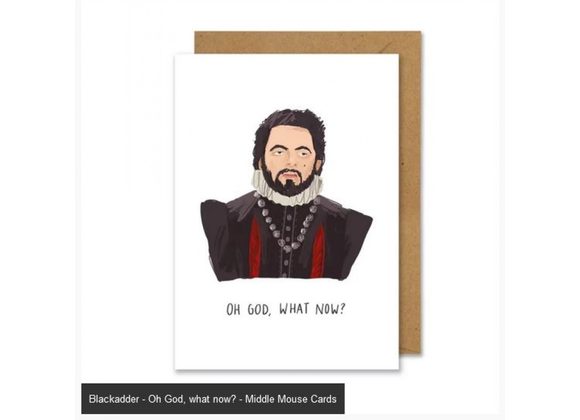 Blackadder - Oh God, what now? - Middle Mouse Cards