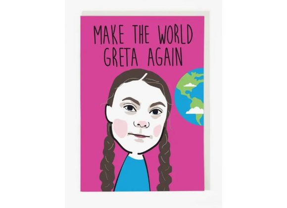 Make The World Greta Again