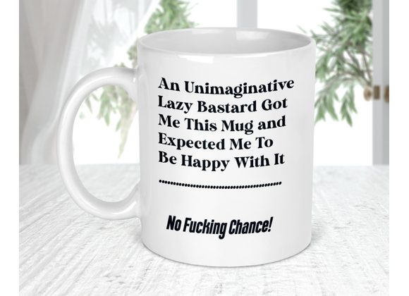 Unimaginative Lazy Bastard Mug