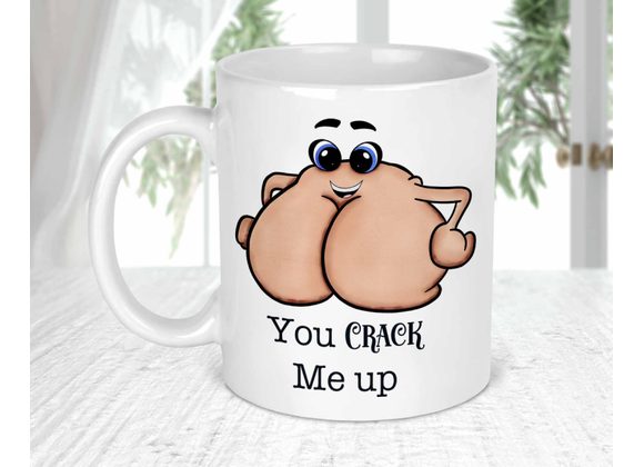 You Crack me up mug