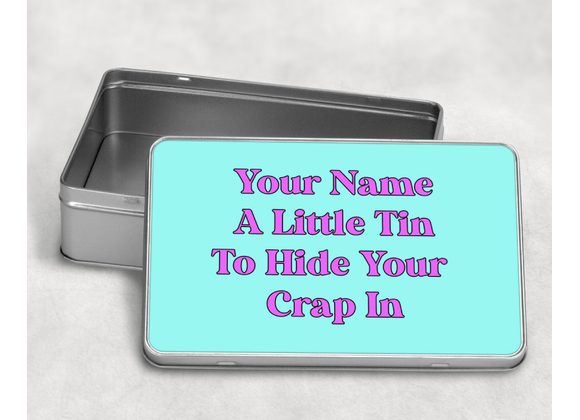 A tin to hide crap in