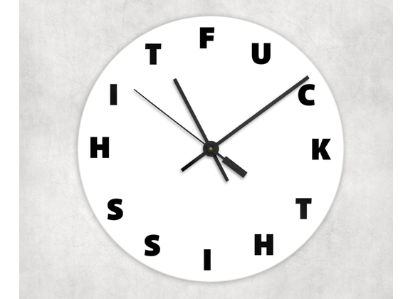 Fuck this shit wall clock