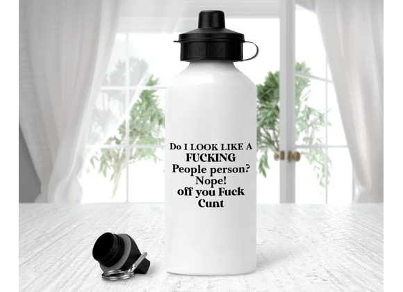 Do I look like a people person Drinks bottle
