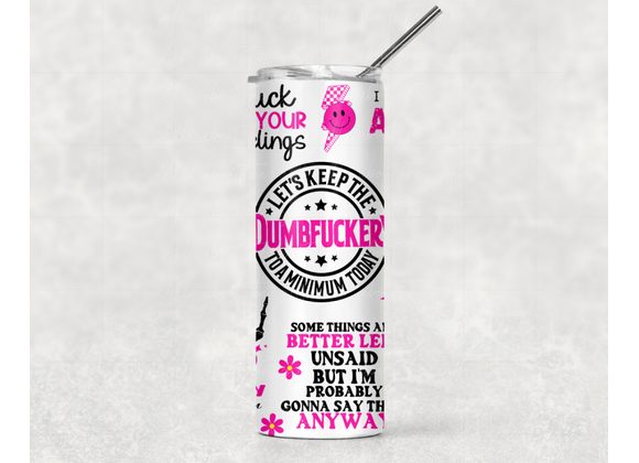 Dumbfuckery Tumbler – Funny Sweary Design | Sarcastic Adult Gift