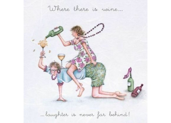 Where there is wine By Berni Parker