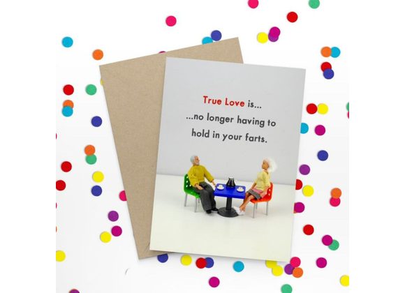 True love is... farts - Bold & Bright Card