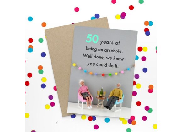 50 Arsehole Birthday Card by Bold & Bright