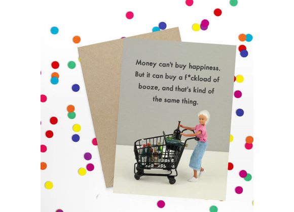 Money can't buy happiness... Bold & Bright Card