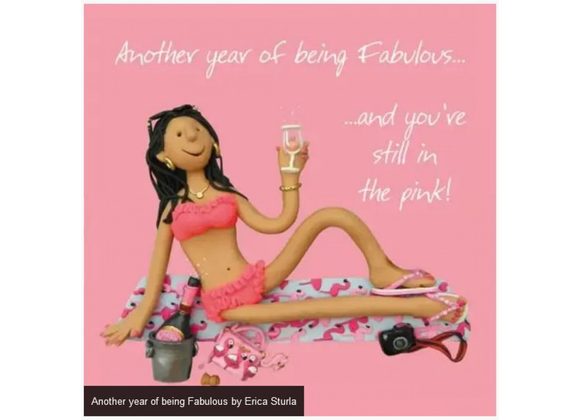 Another year of being Fabulous by Erica Sturla