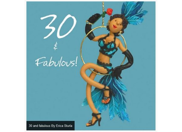 30 and fabulous By Erica Sturla