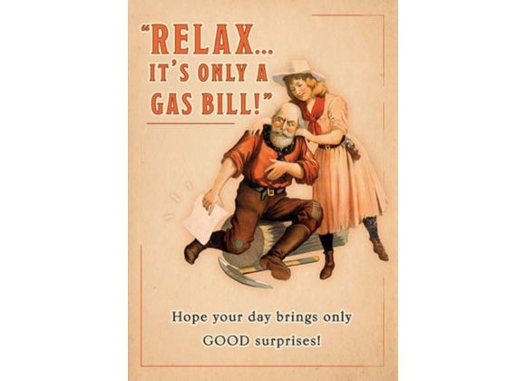 Relax It's only a GAS BILL!