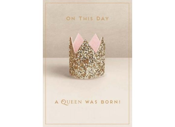 A Queen was born Birthday Card