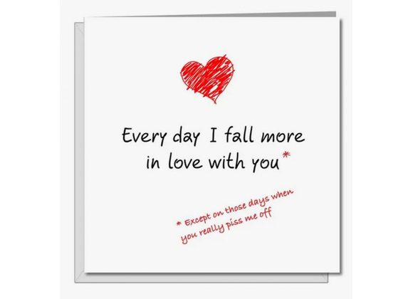 Every day I fall more in love with you. Except ...