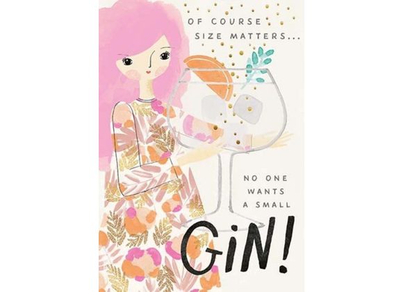 Size matters... Gin Greetings Card by Pigment