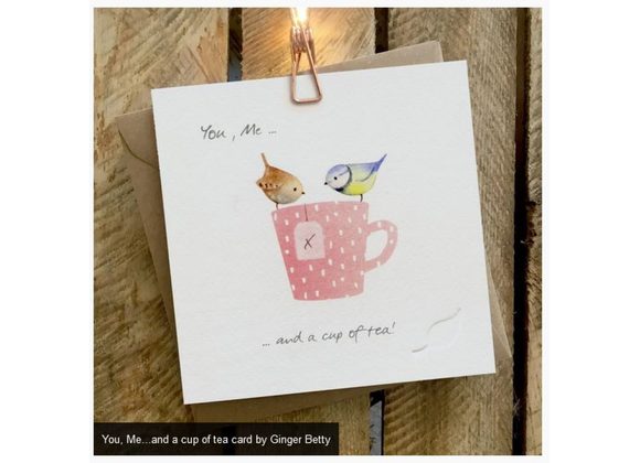 You, Me...and a cup of tea card by Ginger Betty