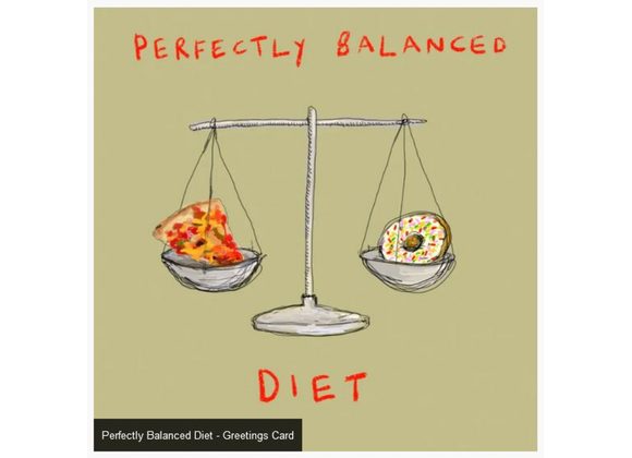 Perfectly Balanced Diet - Greetings Card by Poet & Painter