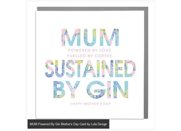 MUM Powered By Gin Mother's Day Card by Lola Design 