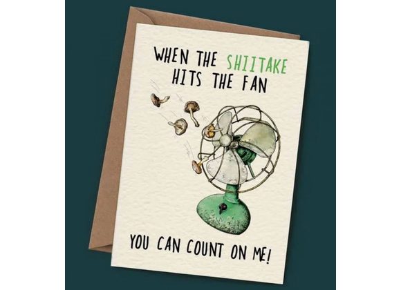 Shiitake Hits The Fan (Count On Me) card by Bewilderbeest