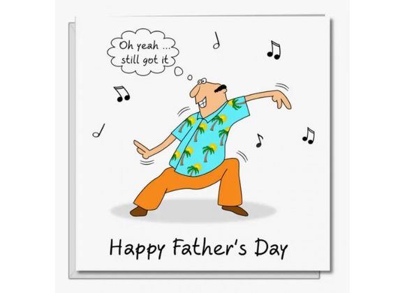 Still got it - Fathers Day card
