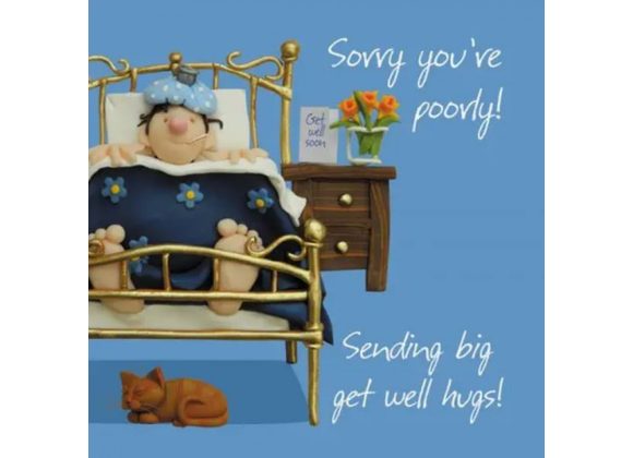Sorry you're poorly - Get Well Card
