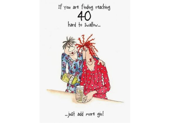 If you are finding  reaching 40 hard to swallow.... - Camilla & Rose Card