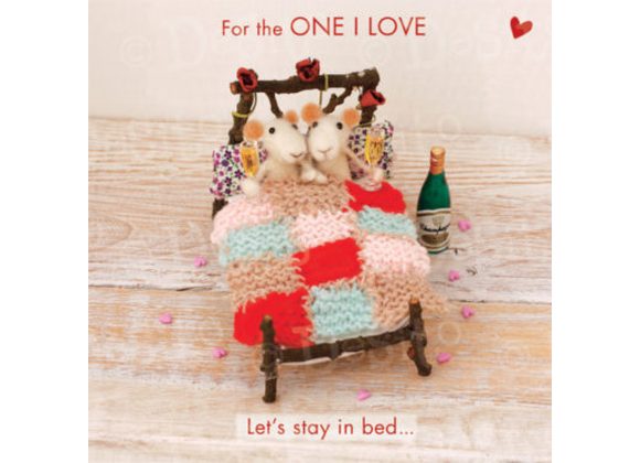 For the ONE I LOVE - Let's stay in bed...