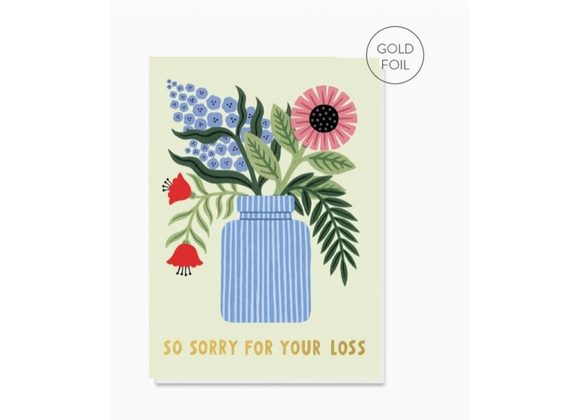 Sorry For Your Loss - Floral Sympathy Card by Stormy Knight
