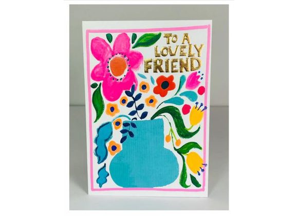 To a Lovely Friend Card by Paper Salad