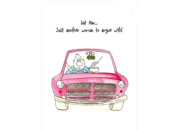 Sat Nav... just another woman to argue with! - Camilla & Rose Card