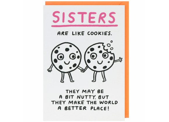 SISTERS are like cookies  - Birthday Card