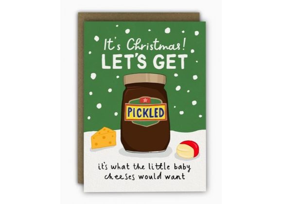 Let's Get Pickled - Christmas Card by Running with Scissors