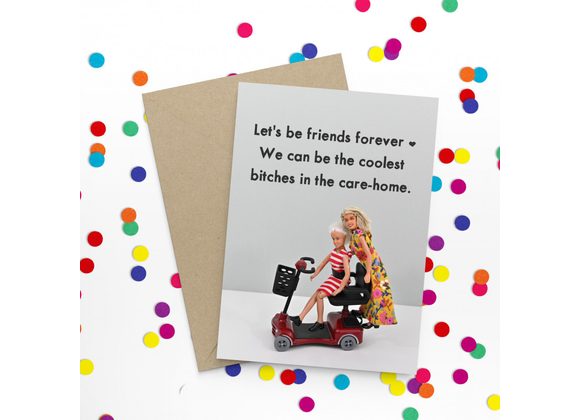 Coolest bitches in the care-home Card by Bold & Bright