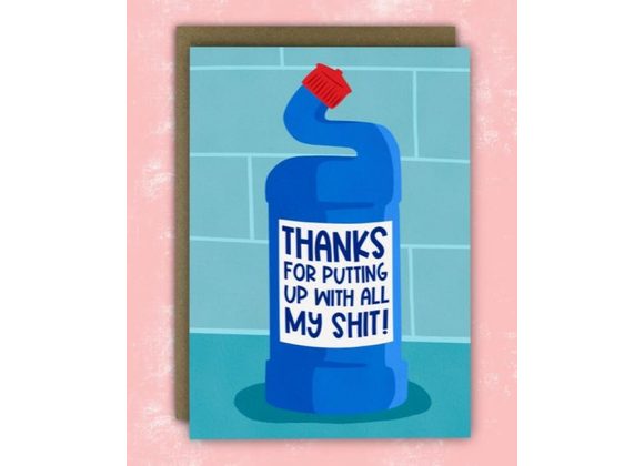 Thanks for putting up with all my S**T,  card by Running with Scissors