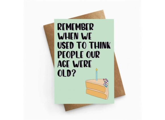 People Our Age Were Old card