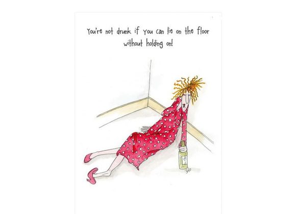 You're not drunk if you can lie on the floor... Camilla & Rose Card