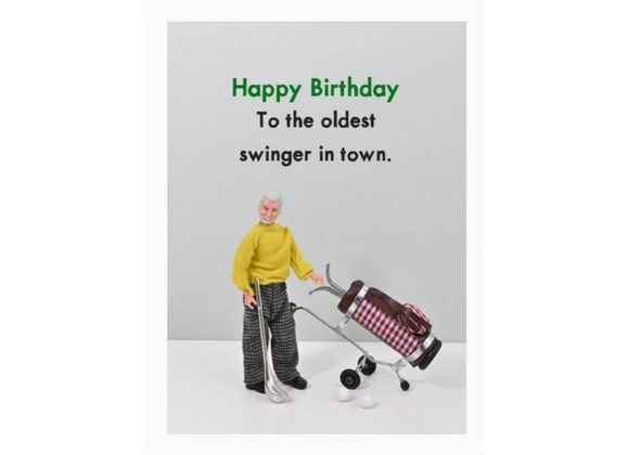 Oldest Swinger In Town card by Bold & Bright