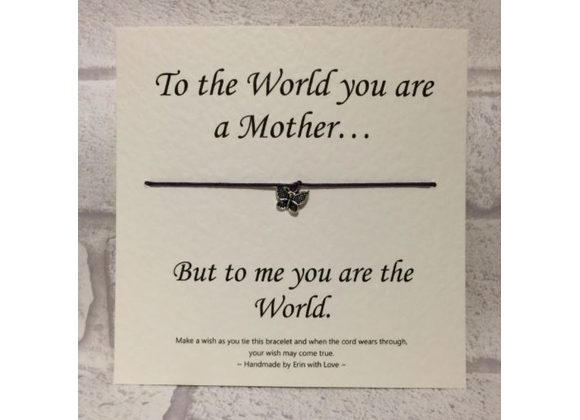 To the World you are a Mother... Wish Bracelet -  Handmade By Erin