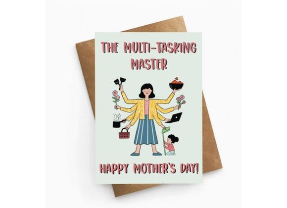 Multi Tasking - Mothers Day Card