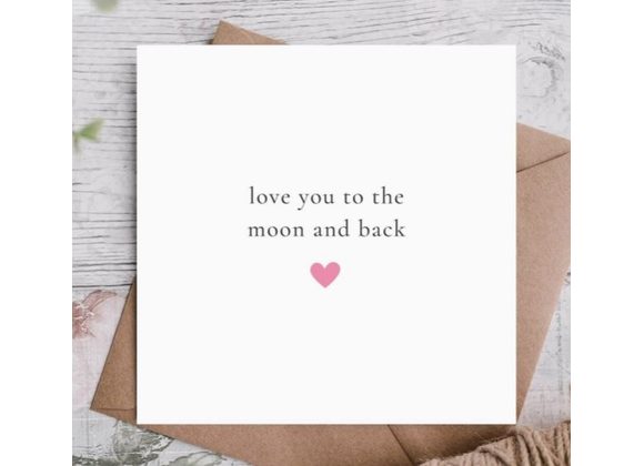 Love you to the moon and back Card by Highgrove