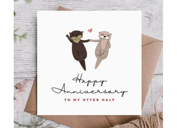 Happy Anniversary Card To My Otter Half - by Highgrove