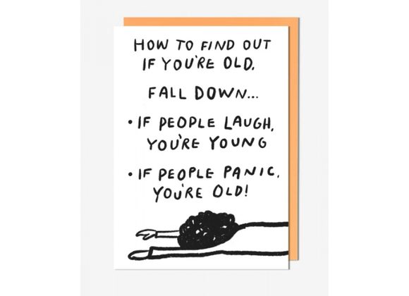 Fall Down You're Old