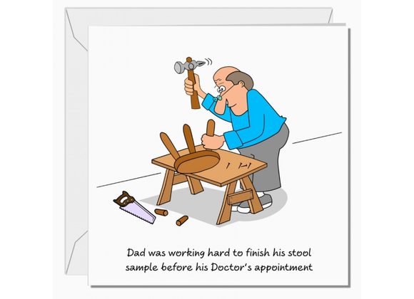 Dad was working hard to finish his stool sample - Card by Swizzoo.