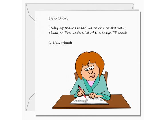 Dear Diary, Today my friends... - Card by Swizzoo.