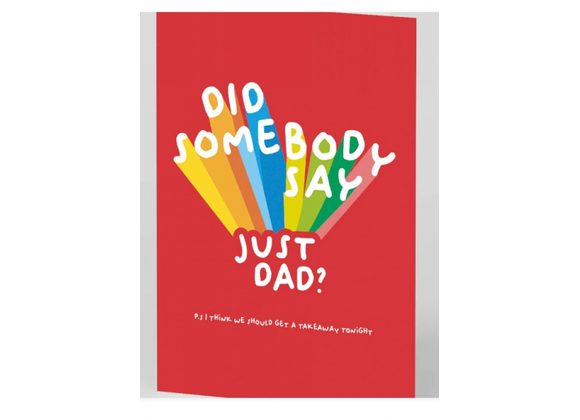 Did somebody Say Just Dad? (Small)