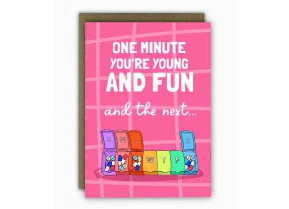One minute you're young and fun, Happy Birthday card by Running with Scissors