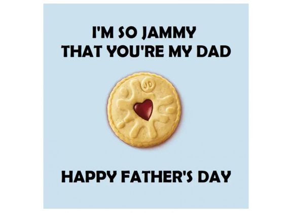 I'm so Jammy... Happy Father's Day