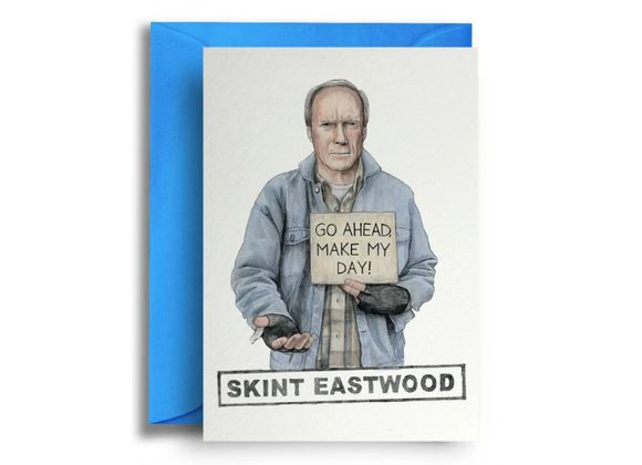 Skint Eastwood by Quite Good Cards