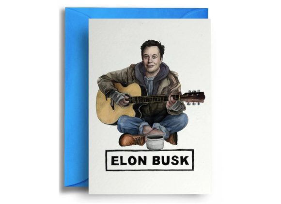 Elon Busk by Quite Good Cards