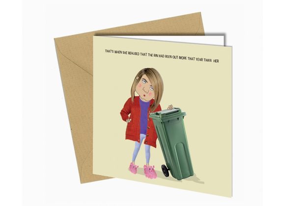 Bin had been out more.... Greeting Card by Close to the Bone