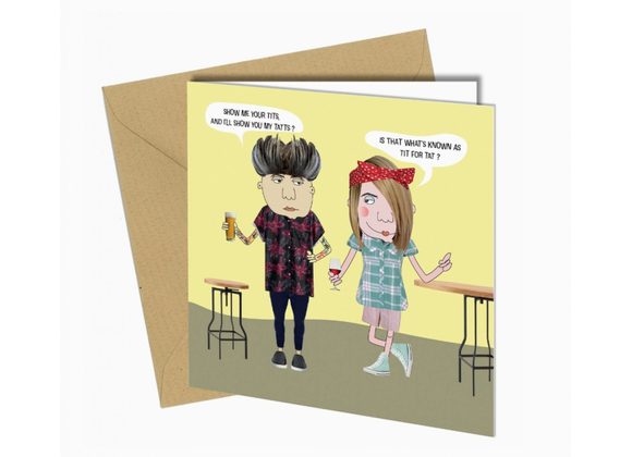 Tit for Tat Card by Close to the Bone
